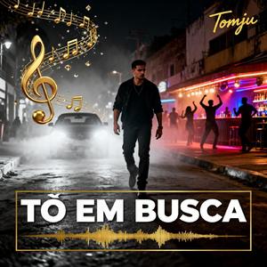 Tô em busca