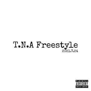 T.N.A Freestyle（prod. islandKID）