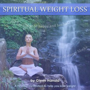 Spiritual Weight Loss, Part 2