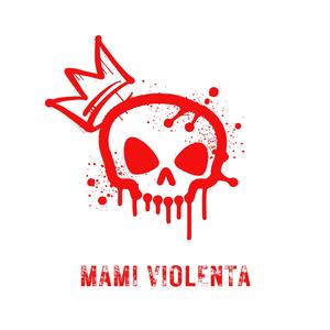 mami violenta