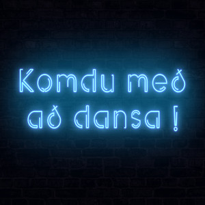 Komdu með að dansa