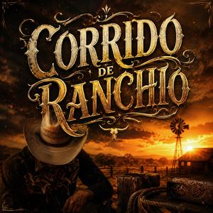 CORRIDO DE RANCHO