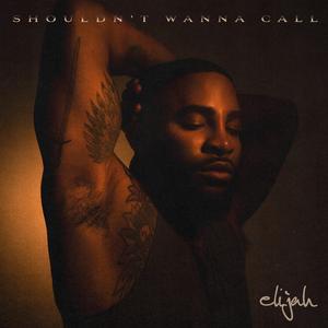 Shouldn't Wanna Call