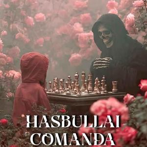 Hasbullai - COMANDA
