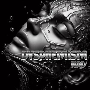 DYSPHEMISM