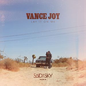 Lay It On Me (Said the Sky Remix)