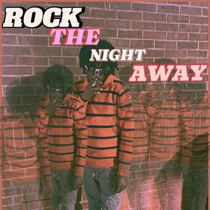 Rock The Night Away (Radio Edit)