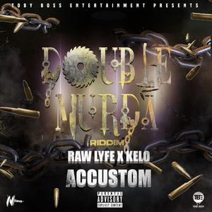 Accustom (Raw Lyfe x Kelo)
