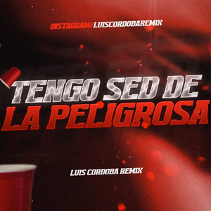 Tengo Sed De La Peligrosa Rkt