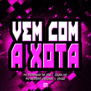 Vem Com a Xota