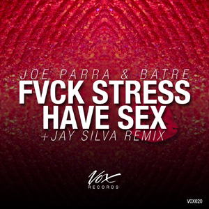 Fvck Stress Have *** (Original Mix)