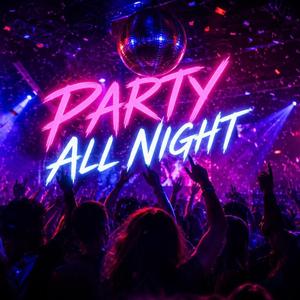 Party All Night