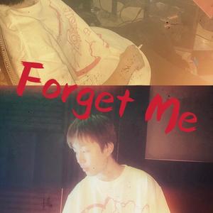 忘掉我(Forget Me)
