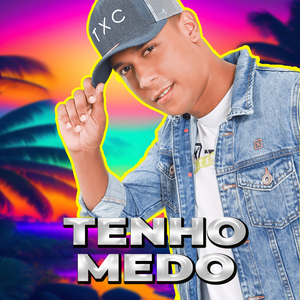 Tenho Medo