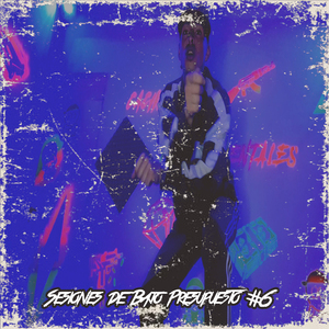 Sesiones de Bajo Presupuesto #6