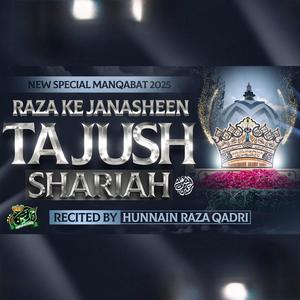 Raza Ke Janasheen Tajushshariah (Manqabat Huzoor Tajushshariah)