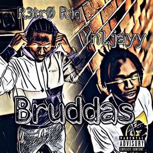 Bruddas (feat. YNL Jayy)