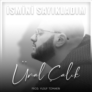 İsmini Sayıkladım