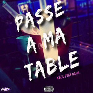 Passe à ma table (DJ Snyze Remix)