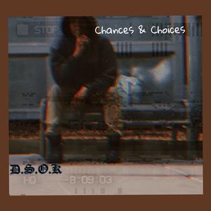 Chances & Choices