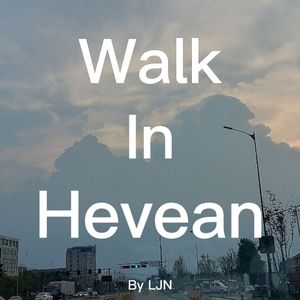 Walk In Hevean