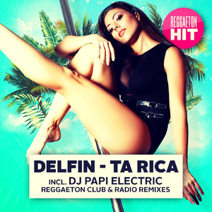 Ta Rica (DJ Papi Electric Reggaeton Radio Remix)