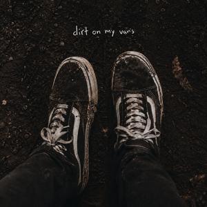 DIRT ON MY VANS