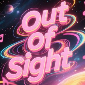 Out of sight