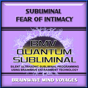 Subliminal Fear of Intimacy - Silent Ultrasonic Track