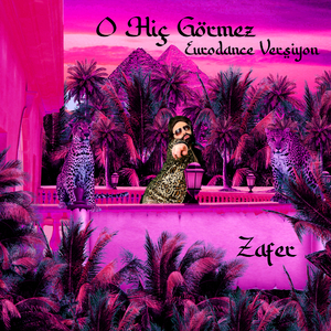 O Hiç Görmez (Eurodance Versiyon)