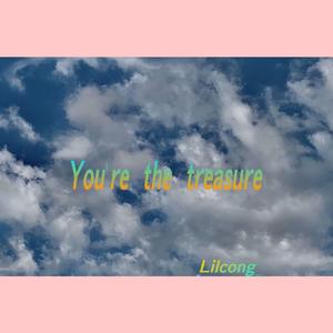 You're the treasure
