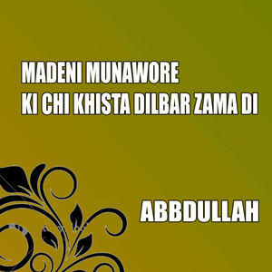 Madeni Munawore Ki Chi Khista Dilbar Zama Di