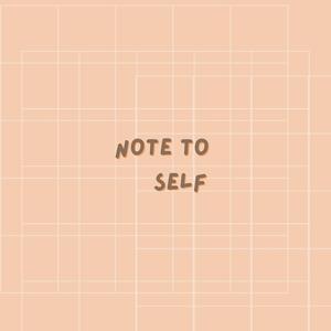 Note To Self