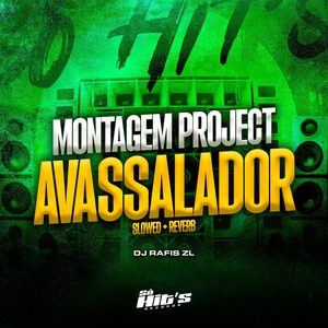 Montagem Project Avassalador (Slowed + Reverb)