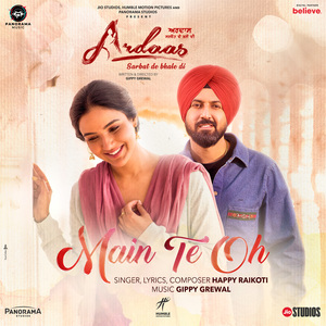 Main Te Oh (From "Ardaas Sarbat De Bhale Di")