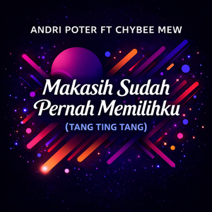 Makasih Sudah Pernah Memilihku (Tang Ting Tang)