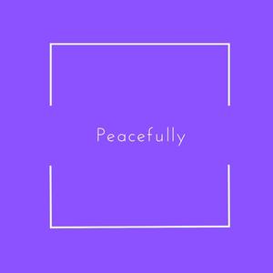 Peacefully