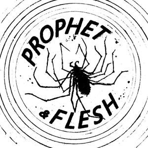 Prophet & Flesh