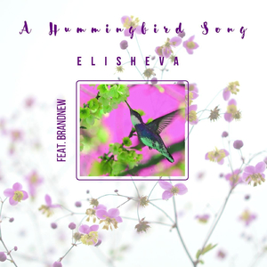 A Hummingbird Song (feat. Brandnew)