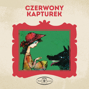Czerwony Kapturek, cz. 13