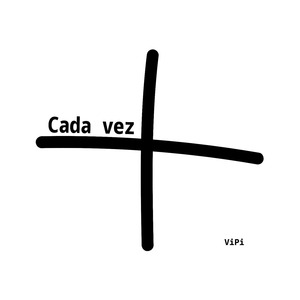 Cada Vez Más