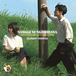 Nanggi Nungshibana (Slowed Version)