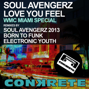 Love You Feel 2013 (Soul Avengerz 2013 Dub Mix)