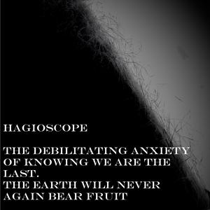 The Debilitating Anxiety of Knowing We Are the Last. The Earth Will Never Again Bear Fruit