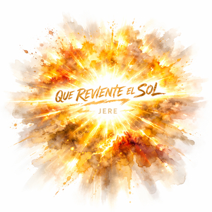 Que Reviente el Sol