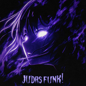 JUDAS FUNK!