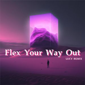 Flex Your Way Out（Male Version）
