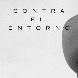 CONTRA EL ENTORNO