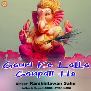 Gauri Ke Lalla Ganpati Ho