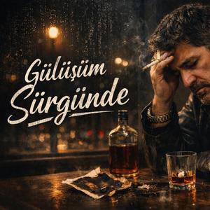 Gülüşüm Sürgünde